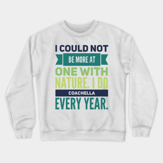 Schitt's Creek Official FanArt I could not be more at one with nature I do coachella every year Crewneck Sweatshirt by BoogieCreates